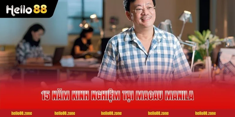 CEO Hoàng Cửu Bách - Người Đứng Sau Thành Công HELLO88 2 15 năm kinh nghiệm tại Macau Manila
