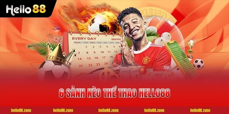 6 sảnh kèo Thể Thao HELLO88 hàng đầu