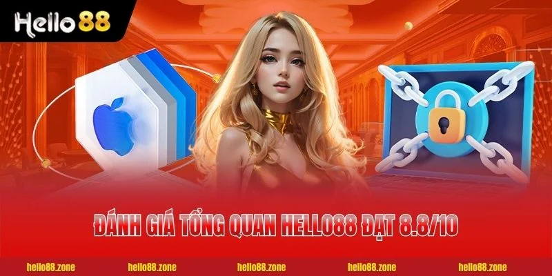 HELLO88 18 Đánh giá tổng quan HELLO88 đạt 8.8/10