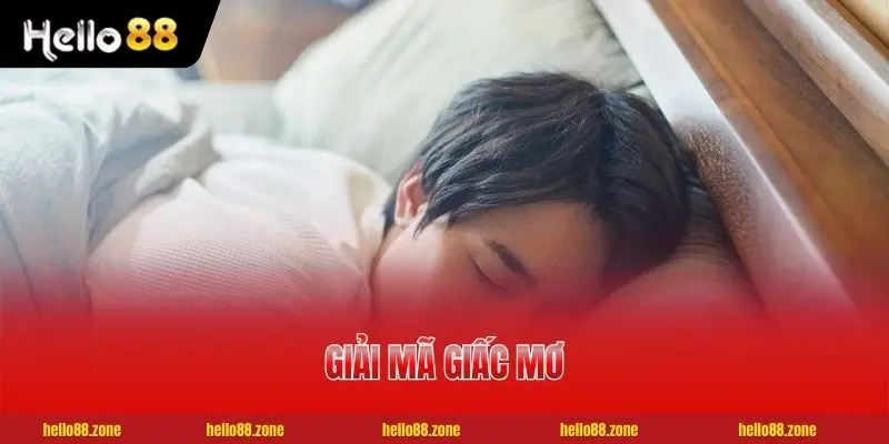 Giải Mã Giấc Mơ - Tra Cứu 50+ Chiêm Bao Thường Gặp Chuẩn Xác 1 Giải Mã Giấc Mơ - Tra Cứu 50+ Chiêm Bao Thường Gặp Chuẩn Xác